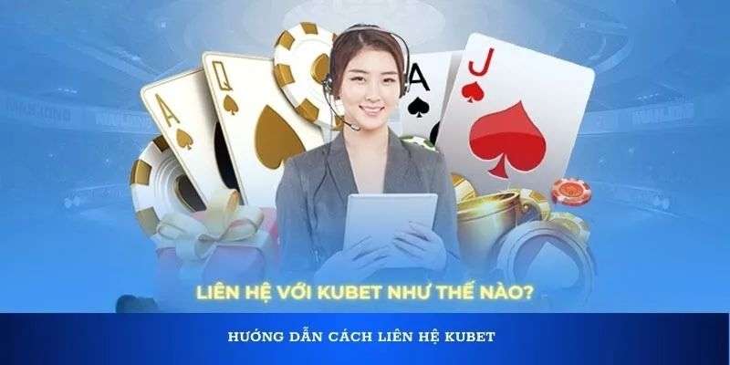 lien-he-kubet-nhu-the-nao-1.jpg