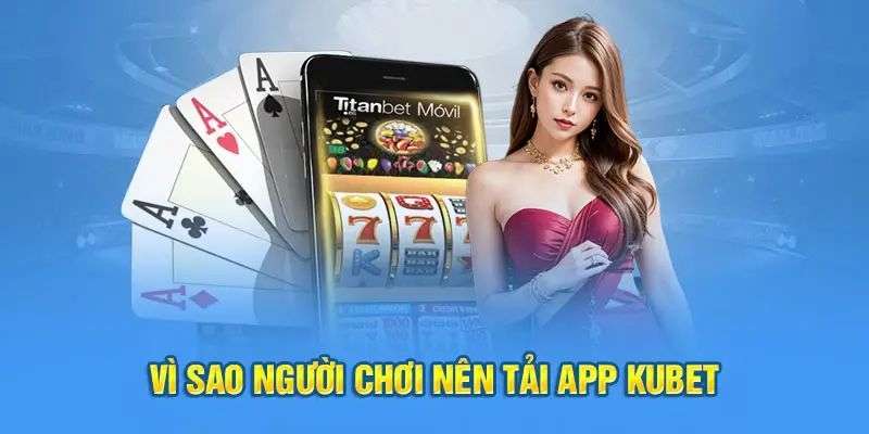 tai-app-kubet-loi-ich.jpg